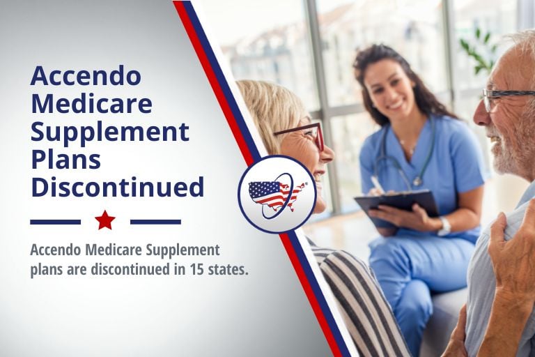 Accendo Medicare Supplement plans have been discontinued in 15 states