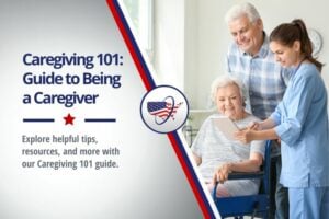 Caregiving 101 Guide to Being a Caregiver