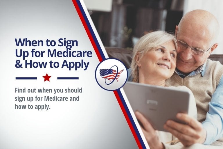 When to Sign Up for Medicare and How to Apply||To enroll in Original Medicare you